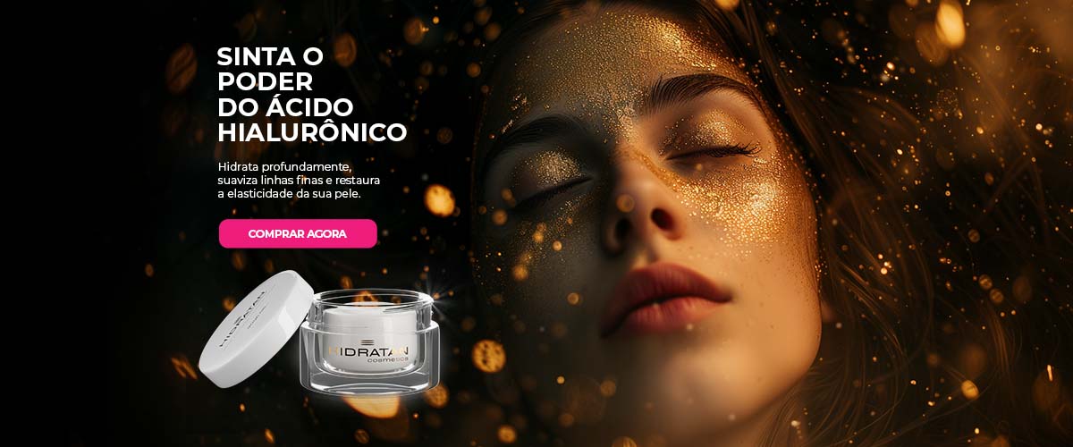 Sinta o poder do ácido hialurônico